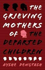 The Grieving Mothers of the Departed Children 