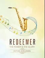 REDEEMER THE POWER & THE GLORY SONGBOOK 1 