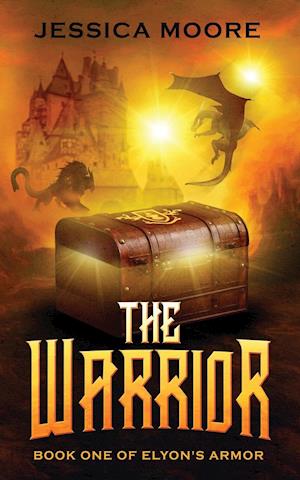 The Warrior: Book One of Elyon's Armor