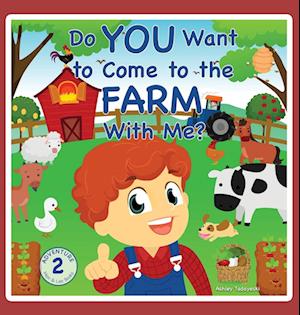 Do You Want to Come to the Farm With Me?