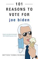 101 Reasons to Vote for Joe Biden