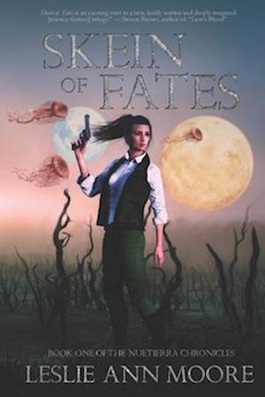 Skein of Fates: Book One of the Nuetierra Chronicles