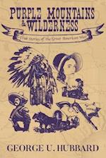 Purple Mountains & Wilderness: True Stories of the Great American West 