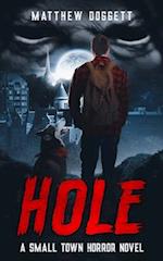 Hole: A Small Town Horror Novel 