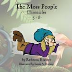 The Moss People Chronicles 5-8 
