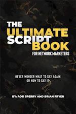 The Ultimate Script Book For Network Marketers
