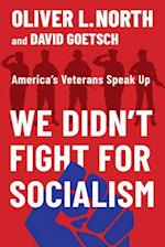 We Didn't Fight for Socialism