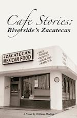 Cafe Stories: Riverside's Zacatecas 