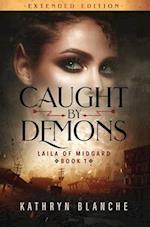 Caught by Demons (Laila of Midgard Book 1 Extended Edition) 