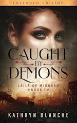 Caught by Demons (Laila of Midgard Book 1 Extended Edition) 