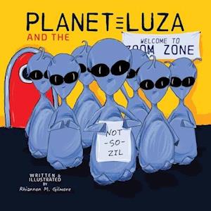 Planet Luza and the Not-So-Zil