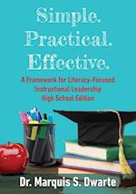 Simple. Practical. Effective. Literacy-Based Instructional Leadership High School Edition 