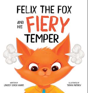 Felix the Fox and his Fiery Temper