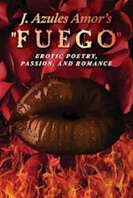 J. Azules Amor's 'Fuego' Erotic Poetry, Passion, and Romance 
