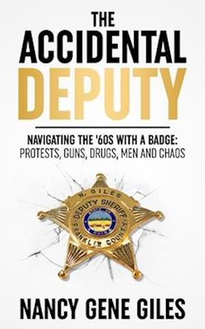 Accidental Deputy: Navigating the '60s with a Badge