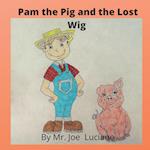 Pam the Pig and the Lost Wig 