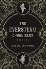 The Eversteam Chronicles- Book 1 