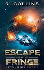 Escape From the Fringe: Central Worlds Book One 