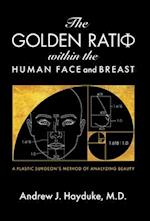 The Golden Ratio Within the Human Face and Breast 