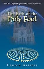 The Path of the Holy Fool