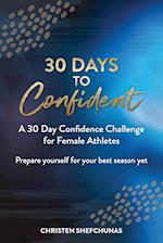 30 Days to Confident: A 30 Day Confidence Challenge for Female Athletes