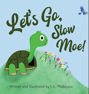 Let's Go, Slow Moe!