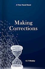 Making Corrections: A Time Travel Novel 