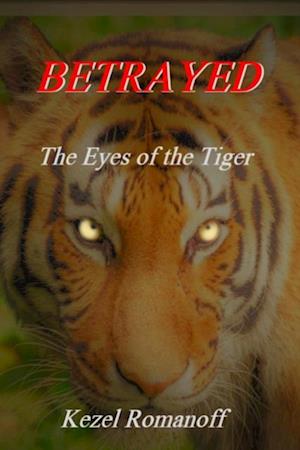 Betrayed     The Eyes of the Tiger