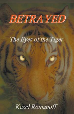 Betrayed     The Eyes of the Tiger