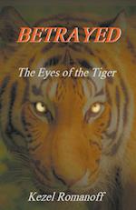 Betrayed     The Eyes of the Tiger