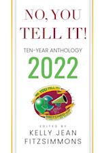 No, YOU Tell It! Ten-Year Anthology 2022