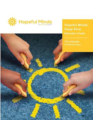 Hopeful Minds Deep Dive Educator Guide