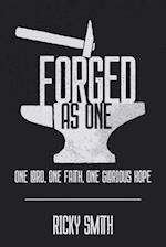 Forged As One