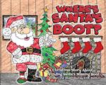 Where's Santa's Boot?: A Christmas Story About Finding Santa's Missing Boot 