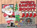 Where's Santa's Boot?: A Christmas Story About Finding Santa's Missing Boot 