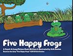 Five Happy Frogs: A Count-A-Long Picture Book 