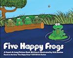 Five Happy Frogs: A Count-A-Long Picture Book 