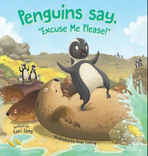 Penguins say, "Excuse Me Please!"