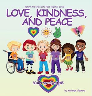 Love, Kindness, and Peace