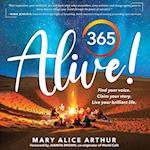 365 ALIVE!: Find your voice. Claim your story. Live your brilliant life. 