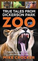 True Tales from Dickerson Park Zoo 