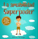 La amabilidad es mi Superpoder