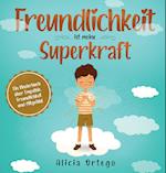 Freundlichkeit ist meine Superkraft