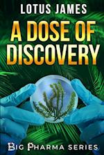 A Dose of Discovery