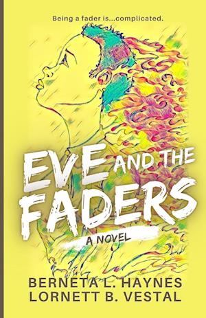 Eve and the Faders: A Novel