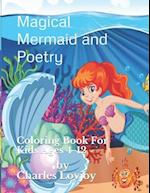Magical Mermaid and Poetry: Coloring Book For Kids Ages 4-12 