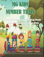 MG Kids Number Train: Number Tracing Coloring Book For Preschoolers Ages 3-5 