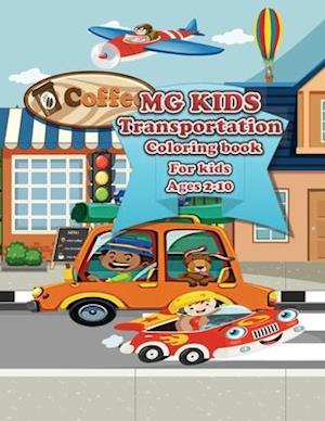 MG KIDS Transportation: Coloring book for kids ages 2-10