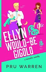 Ellyn & the Would-Be Gigolo 