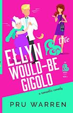 Ellyn & the Would-Be Gigolo 